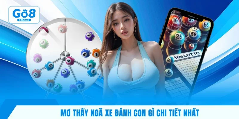 Mơ thấy ngã xe đánh con gì chi tiết nhất